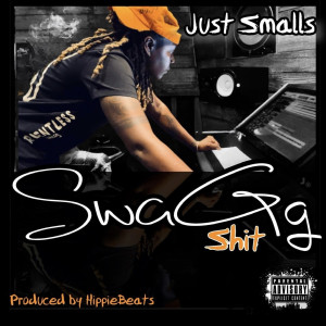 Listen to Swagg Shit (Explicit) song with lyrics from Just Smalls
