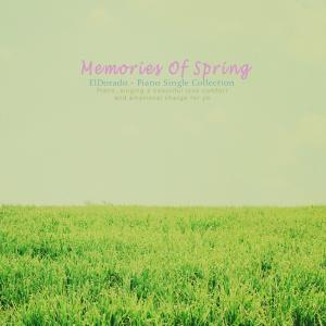 收听엘도라도的Memories Of Spring歌词歌曲