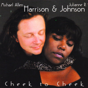 ดาวน์โหลดและฟังเพลง Cheek to Cheek พร้อมเนื้อเพลงจาก Michael Allen Harrison