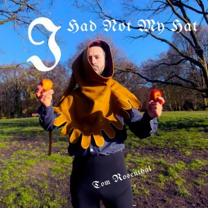 อัลบัม I Had Not My Hat ศิลปิน Tom Rosenthal