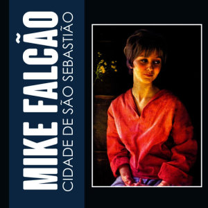Mike Falcão的專輯Cidade de São Sebastião