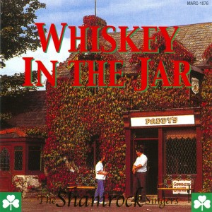 The Shamrock Singers的專輯Whiskey In The Jar