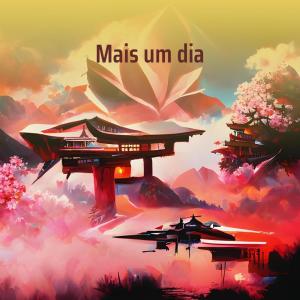 收聽Viral Sounds的Mais um Dia歌詞歌曲
