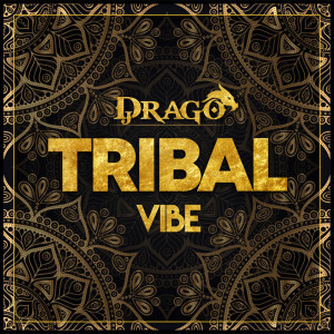 DJ Drago的專輯Tribal Vibe