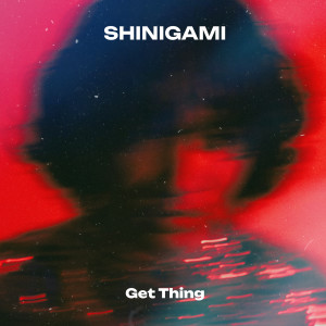 Album Get Thing (Explicit) from Shinigami