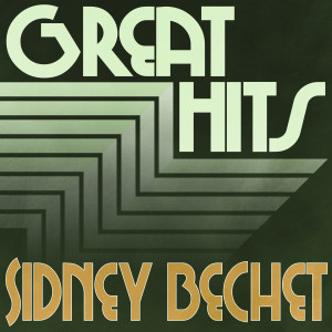 อัลบัม Great Hits of Sidney Bechet, Vol. 3 ศิลปิน Sidney Bechet