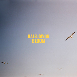 Album Bloom from Halel Givon