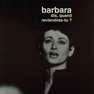 Barbara的專輯Dis, quand reviendras-tu?