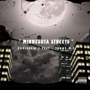 收聽22Slxppin的Minnesota Streets (feat. Tommy D.) (Explicit)歌詞歌曲