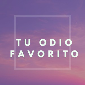 Listen to Tu Odio Favorito song with lyrics from Thiago