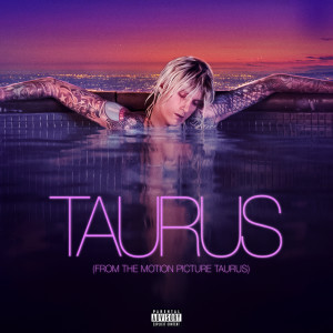 Taurus (From The Motion Picture Taurus) (Explicit)