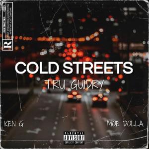 KEN G的專輯Cold Streets (feat. Ken G & Moe Dolla) [Explicit]