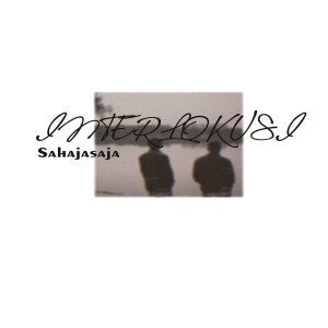 Dengarkan Interlokusi lagu dari Sahajasaja dengan lirik