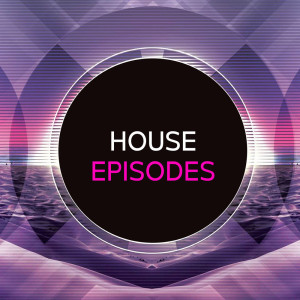 Various Artists的专辑Houseisodes