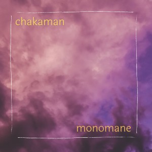 收聽chakaman的Monomane歌詞歌曲
