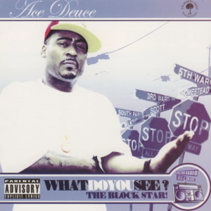 收聽Ace Deuce的What Do You See? The Block Star! (Explicit)歌詞歌曲