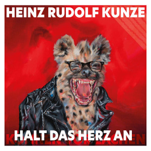 Halt das Herz an dari Heinz Rudolf Kunze