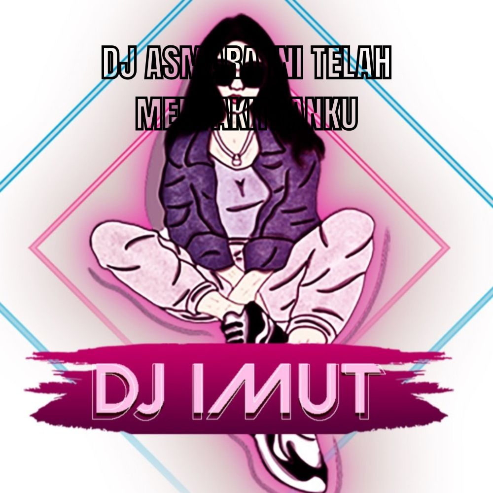 DJ ASMARA INI TELAH MENYAKITKANKU
