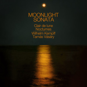 Moonlight Sonata, Claire de lunes and Nocturnes dari Tamás Vásáry