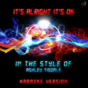 ดาวน์โหลดและฟังเพลง It's Alright It's Ok (In the Style of Ashley Tisdale) [Karaoke Version] (Karaoke Version) พร้อมเนื้อเพลงจาก Ameritz Countdown Karaoke