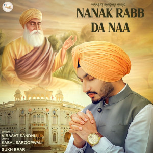 Listen to Nanak Rabb da Naa song with lyrics from Virasat Sandhu