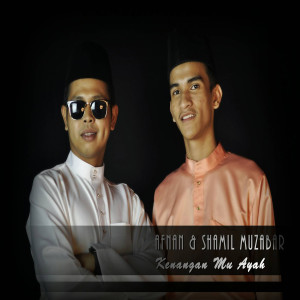 收听Afnan的Kenanganmu Ayah歌词歌曲
