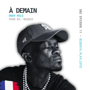 Listen to À Demain - S02 EPISODE 11 (Explicit) song with lyrics from Oggy Nilz