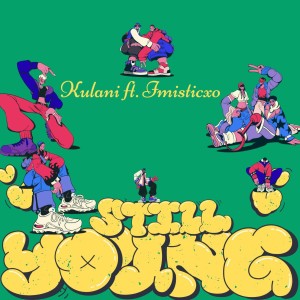 收聽Kulani的Still Young歌詞歌曲
