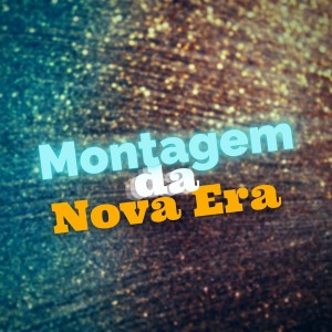 Album Montagem da Nova Era (Explicit) from Taylor do F