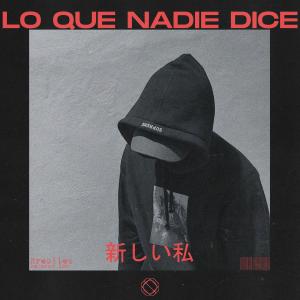 SuperNan的專輯LO QUE NADIE DICE (feat. Su´Wise & Adriell)