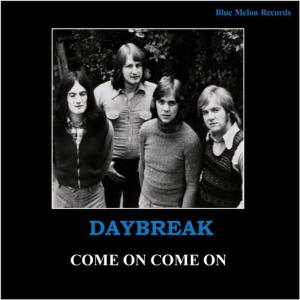 ดาวน์โหลดและฟังเพลง Come On Come On พร้อมเนื้อเพลงจาก Daybreak