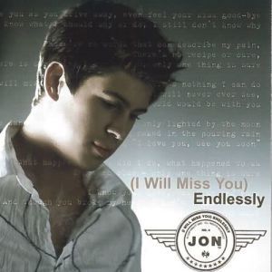 ดาวน์โหลดและฟังเพลง (I Will Miss You) Endlessly พร้อมเนื้อเพลงจาก Jon