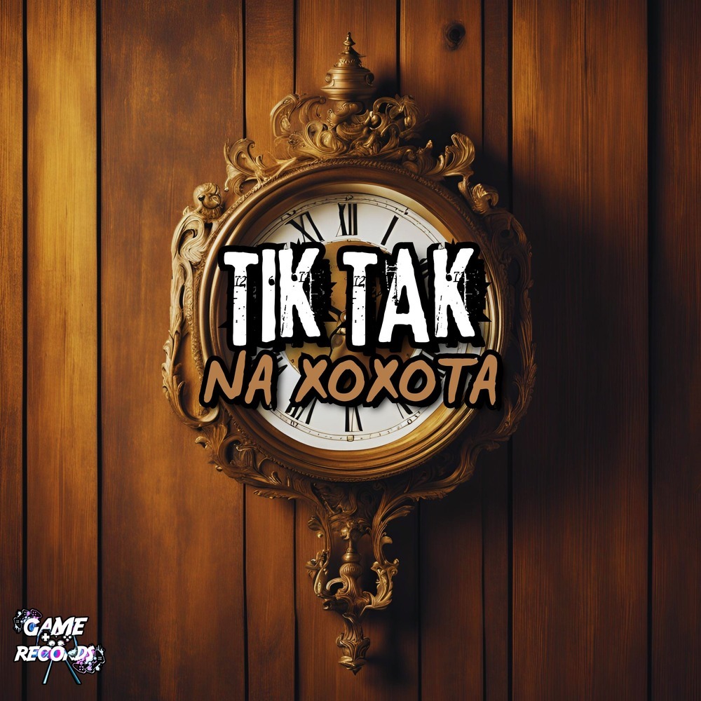 Tik Tak na Xoxota (Explicit)