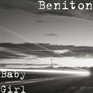 收聽Beniton the Menace的Baby Girl歌詞歌曲