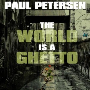 Paul Petersen的專輯The World is a Ghetto