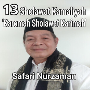 Album 13 Sholawat Kamaliyah 'Karomah Sholawat Karimah' from Safari Nurzaman