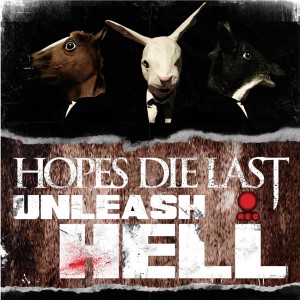 收聽Hopes Die Last的Unleash Hell歌詞歌曲