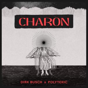 อัลบัม CHARON (feat. Polytoxic & Dirk Busch) ศิลปิน We are One