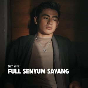 Dengarkan Full Senyum Sayang lagu dari Sakti Music dengan lirik