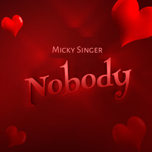 Album Nobody from Micky Singer