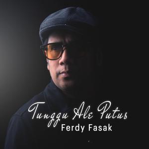 Ferdy Fasak的專輯Tunggu Ale Putus