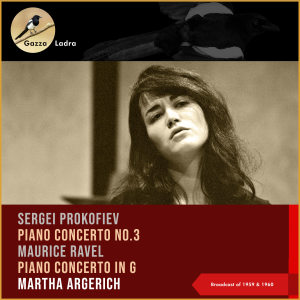 Album Sergei Prokofiev: Piano Concerto No.3 - Marice Ravel: Piano Concerto in G (Broadcast of 1959 & 1960) oleh Martha Argerich & Alexandre Rabinovitch