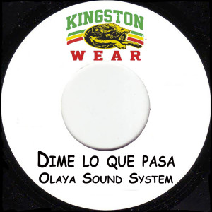 Listen to Dime Lo Que Pasa song with lyrics from Olaya Sound System