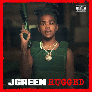 Dengarkan lagu Rugged (Explicit) nyanyian JGreen dengan lirik