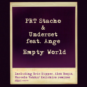 ดาวน์โหลดและฟังเพลง Empty World (Marcelo Vak & Alex Roque Remix) พร้อมเนื้อเพลงจาก PRT Stacho