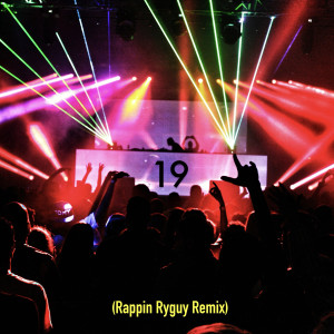 Bad Holiday的专辑19 (Rappin Ryguy Remix) (Explicit)