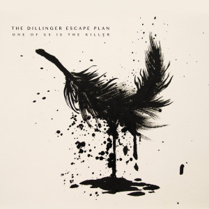 The Dillinger Escape Plan的專輯One Of Us Is The Killer (Explicit)