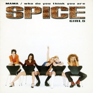 ดาวน์โหลดและฟังเพลง Who Do You Think You Are (Radio Edit) พร้อมเนื้อเพลงจาก Spice Girls