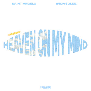 Saint Angelo的專輯HEAVEN ON MY MIND
