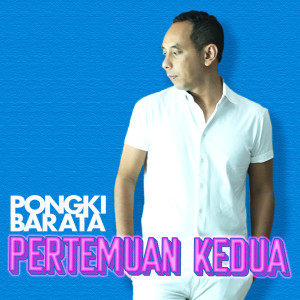 Pongki Barata的專輯Pertemuan Kedua